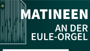 Matineen an der EULE-Orgel, Plakatausschnitt